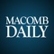 The brand-new Macomb Daily mobile app is the most comprehensive, accurate, and content-rich source of local news for the communities of Macomb County, Michigan