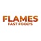 Order your favourite food from Flames Fast Food with just a tap