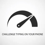 Challenge typing on your phone