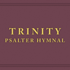 Trinity Psalter Hymnal - Orthodox Presbyterian Church Inc.