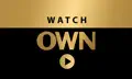 Watch OWN
