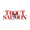 Trout & Salmon Magazine - Fieldsports Press Ltd