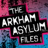 The Arkham Asylum Files: Panic in Gotham City