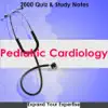 Pediatric Cardiology Exam Prep delete, cancel