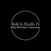 Walk In HealthTV