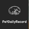This is an application to record your pet's life, it can record the pet's eat, treatment, play, so that you can better grasp the pet's status