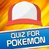 Quiz For Pokemon: Poke Trivia! Positive Reviews, comments