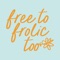 Welcome to the Free To Frolic Too App