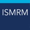 The International Society for Magnetic Resonance in Medicine (ISMRM) is a multi-disciplinary nonprofit association that promotes innovation, development, and application of magnetic resonance techniques in medicine and biology throughout the world