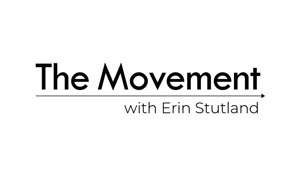 The Movement: Erin Stutland