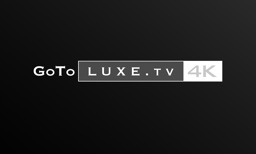 GoToLUXE.TV4K