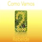 Como Vamos Rebelde app download
