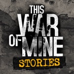 Download This War of Mine: Stories app