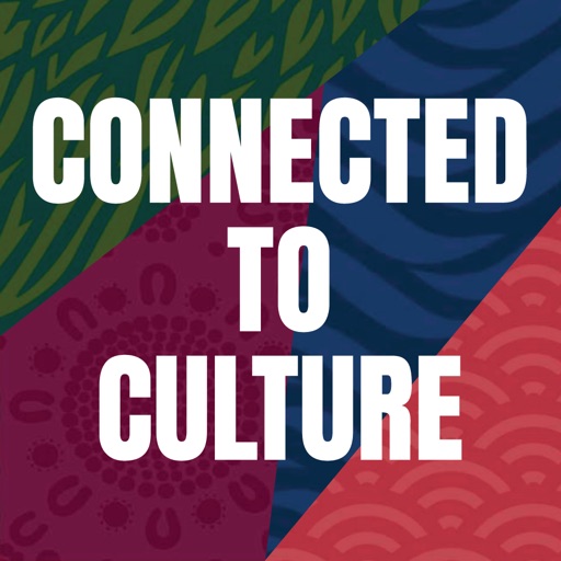 Connected to Culture