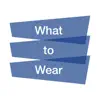 What to Wear ® problems & troubleshooting and solutions