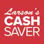 Larson's CashSaver