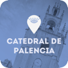 Cathedral of Palencia