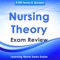 Nursing Theory Exam Review : Study Notes & Quizzes