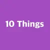 My 10 Things App Feedback