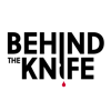 Behind the Knife - Behind the Knife