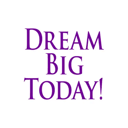 Dream Big Today! Cheats