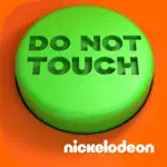 Do Not Touch (by Nickelodeon) App Cancel