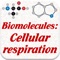 Biomolecules: Cellular respiration app can help you learn the cellular respiration processes