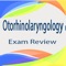 Otorhinolaryngology Study Guide & Test Bank App