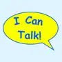 I Can Talk!