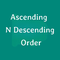 Ascending N Descending Order