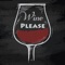 The WinePlease app allows you to request more wine