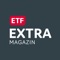 Das Extra-Magazin zählt zu den führenden Informationsmedien zum Thema Geldanlage mit Exchange Traded Funds (ETFs)