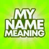 My Name Meaning. Positive Reviews, comments