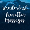 Wanderlust Traveller Messages