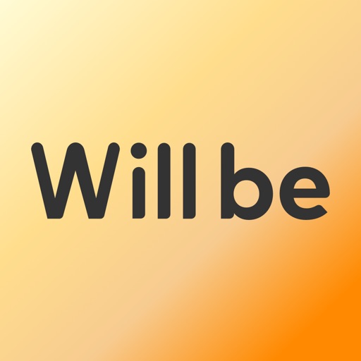 Will be - Daily Affirmations