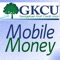 GKCUs Mobile Money gives you on the go access to your accounts