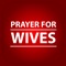 Here are a compilation of prayers a husband can pray for the wife