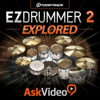 Explore Course For EZDrummer 2 - ASK Video