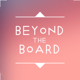 Beyond the Board - DTDA Games