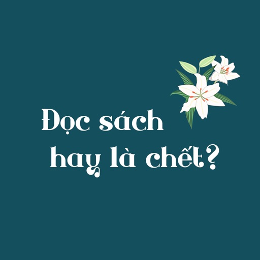 Đọc sách hay là chết?