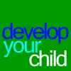 Develop Your Child Positive Reviews, comments