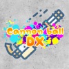 Cannon ball DX