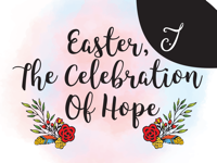 Easter The Celebration Of Hope