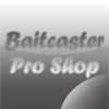 Baitcaster Pro Shop