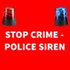 Stop crime-police siren