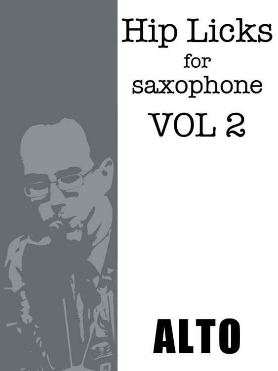 Hip Licks for Alto Saxophone Vol. 2