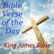 Brighten your day with verses from the King James Bible delivered daily