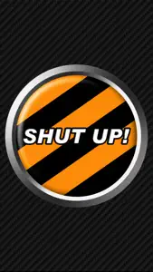 Shut Up Button screenshot #1 for iPhone