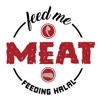 Feed Me Meat
