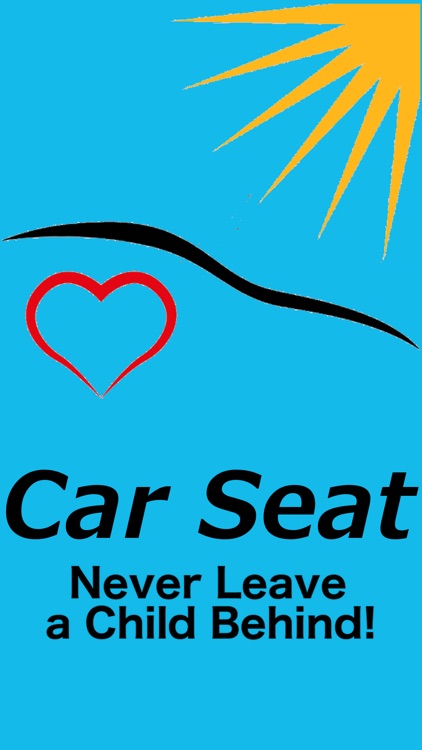 Car Seat - Never Leave a Child Behind!